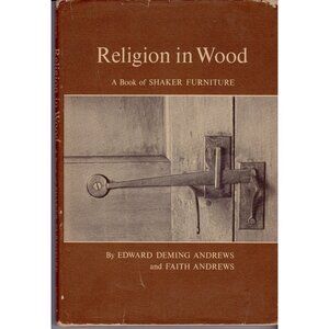 Religion in Wood: A Book of Shaker Furniture (1973, 4th Printing) HC/DJ